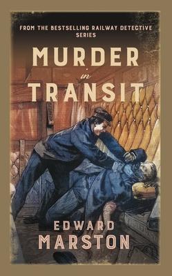 Cover: 9780749030070 | Murder in Transit | The bestselling Victorian mystery series | Marston