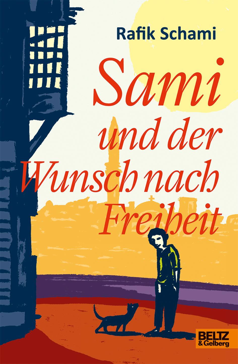 Cover: 9783407823199 | Sami und der Wunsch nach Freiheit | Rafik Schami | Buch | Deutsch