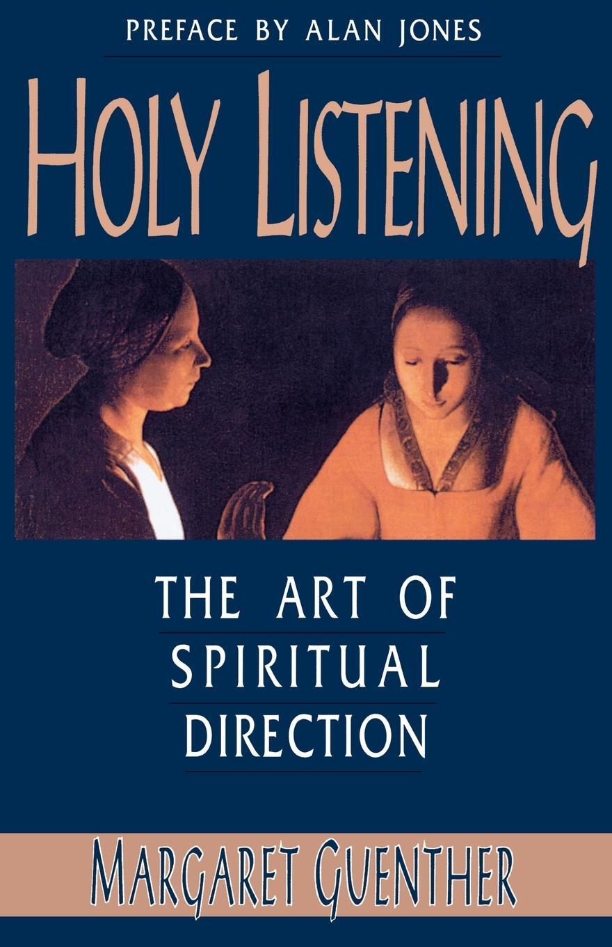 Cover: 9781561010561 | Holy Listening | The Art of Spiritual Direction | Margaret Guenther