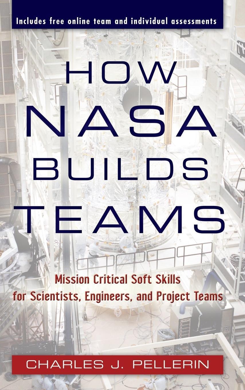 Cover: 9780470456484 | How NASA Builds Teams | Charles J. Pellerin | Buch | 288 S. | Englisch