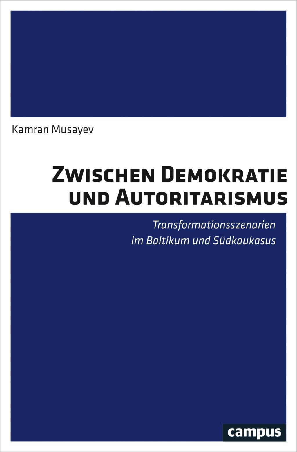 Cover: 9783593510491 | Zwischen Demokratie und Autoritarismus | Kamran Musayev | Taschenbuch