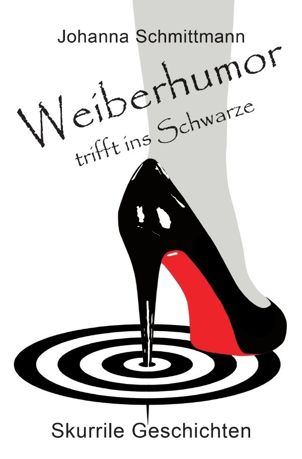 Cover: 9783748576136 | Weiberhumor trifft ins Schwarze | Skurrile Geschichten | Schmittmann