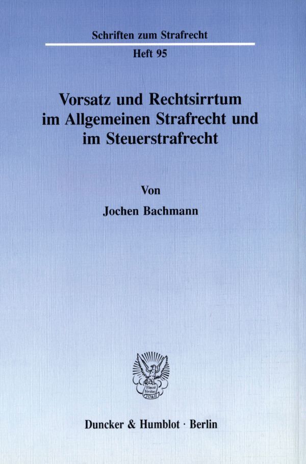 Cover: 9783428077946 | Vorsatz und Rechtsirrtum im Allgemeinen Strafrecht und im...