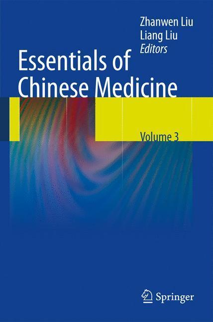 Cover: 9781848825956 | Essentials of Chinese Medicine | Volume 3 | Zhanwen Liu | Buch | XLI