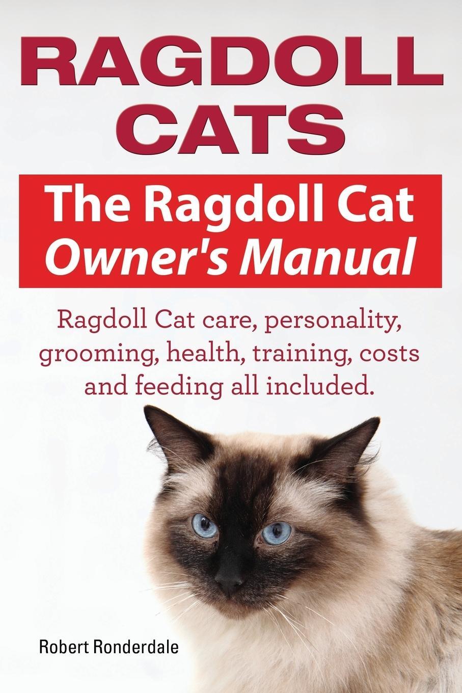 Cover: 9781910617014 | Ragdoll Cats. The Ragdoll Cat Owners Manual. Ragdoll Cat care,...