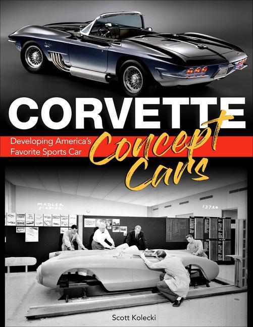 Cover: 9781613257135 | Corvette Concept Cars: Developing America's Favorite Sports Car | Buch