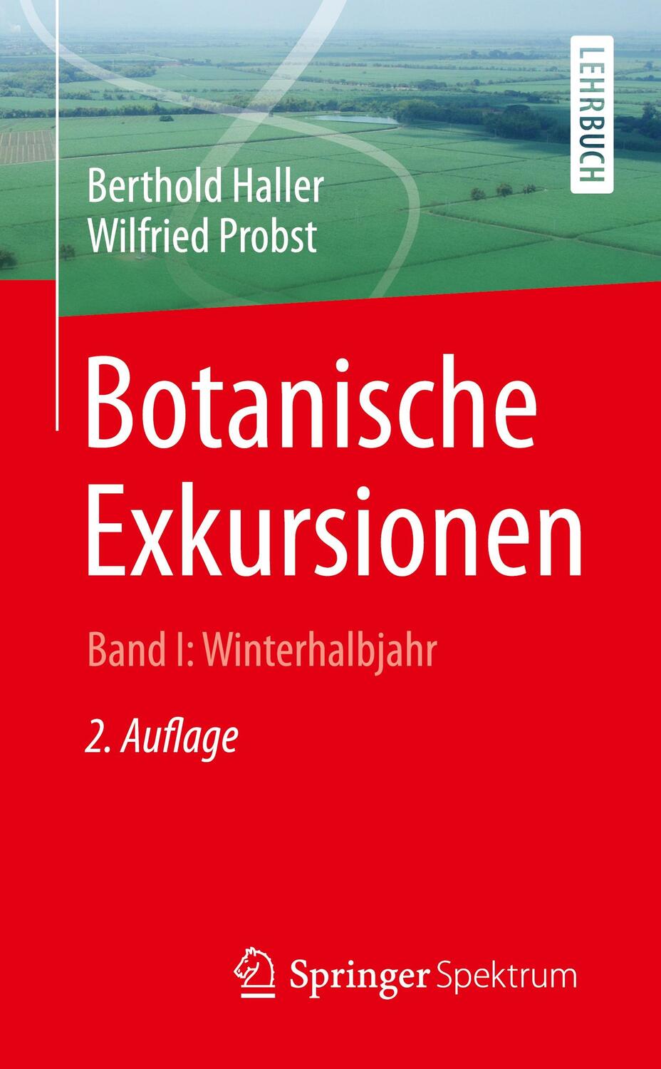 Cover: 9783662486856 | Botanische Exkursionen, Bd. I: Winterhalbjahr | Haller (u. a.) | Buch