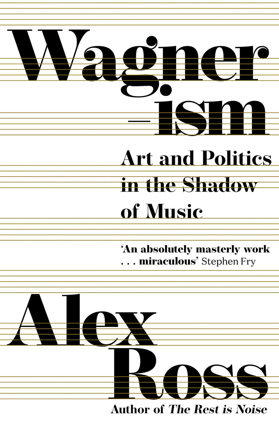 Cover: 9780008422943 | Wagnerism | Art and Politics in the Shadow of Music | Alex Ross | Buch