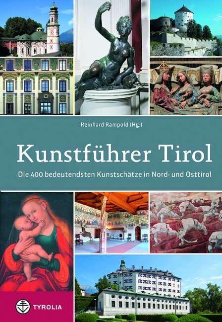 Cover: 9783702233006 | Kunstführer Tirol | Reinhard Rampold | Taschenbuch | 416 S. | Deutsch