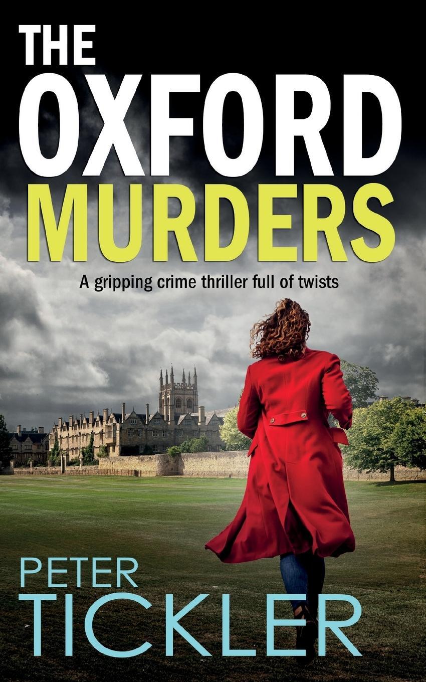 Cover: 9781804058718 | THE OXFORD MURDERS a gripping crime thriller full of twists | Tickler
