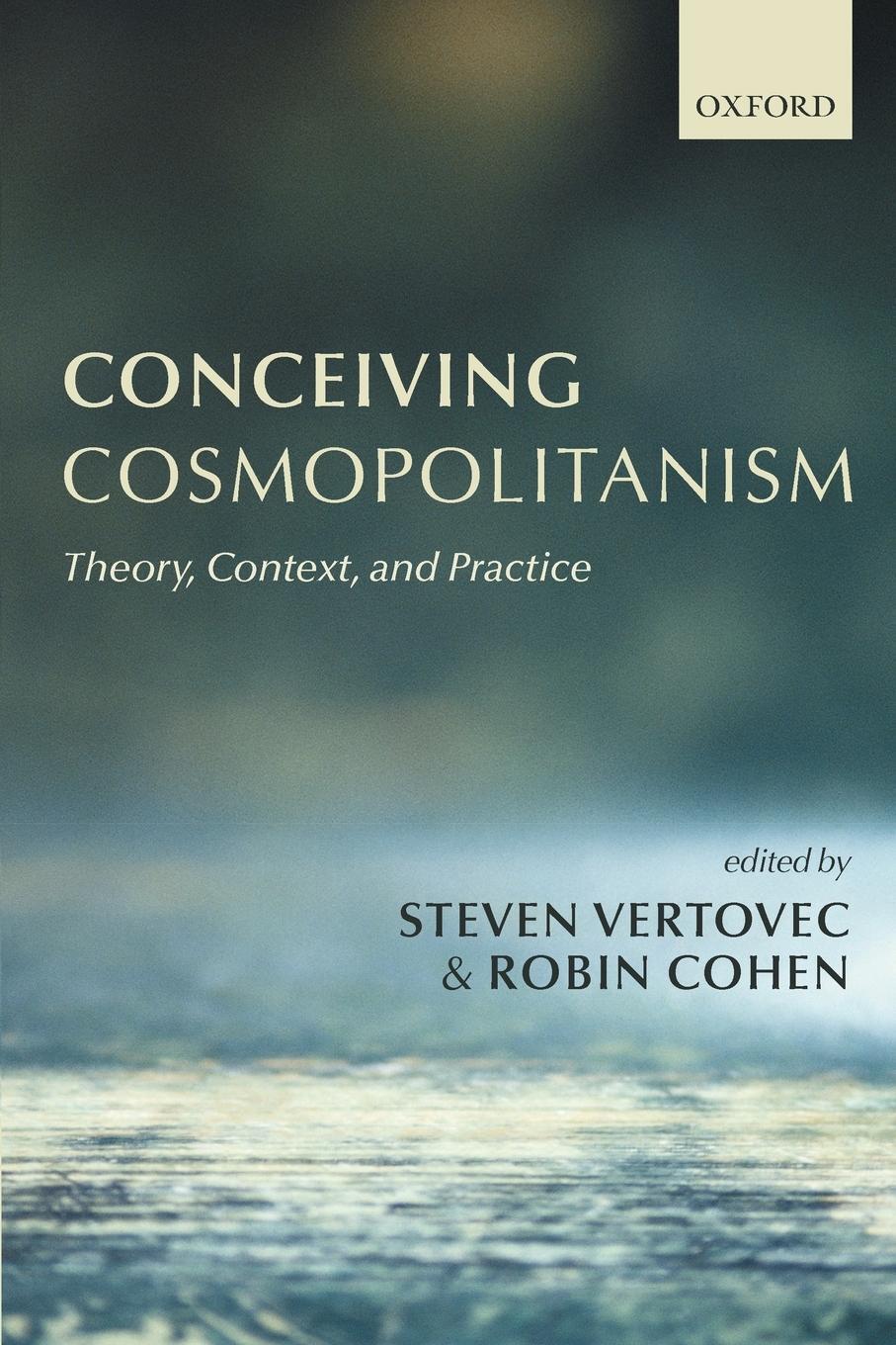 Cover: 9780199252282 | Conceiving Cosmopolitanism | Theory, Context, and Practice | Learmount