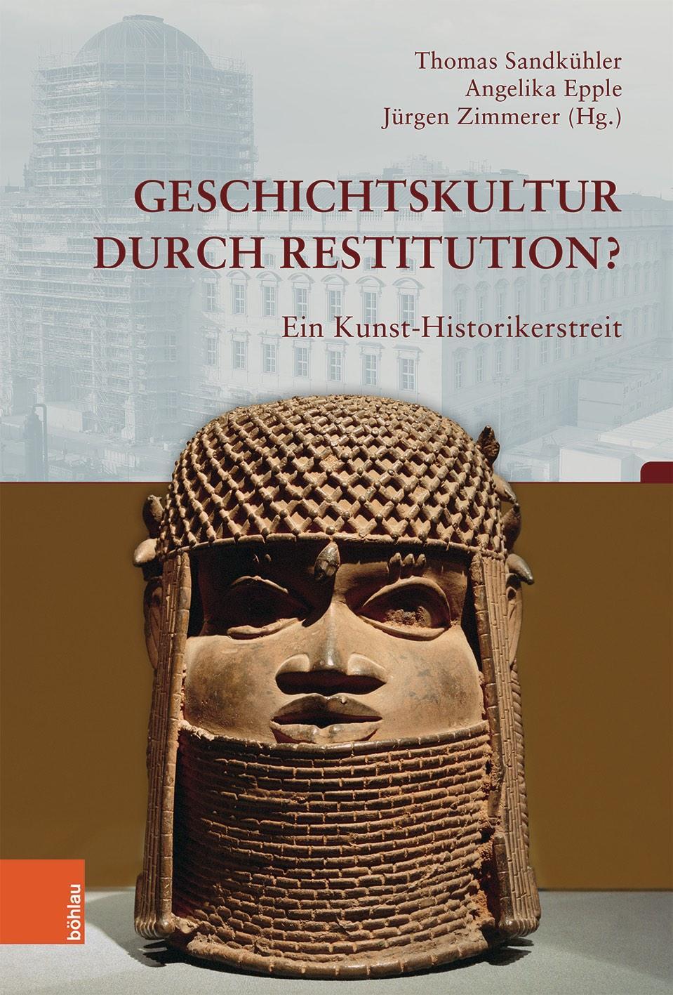 Cover: 9783412518608 | Geschichtskultur durch Restitution? | Ein Kunst-Historikerstreit