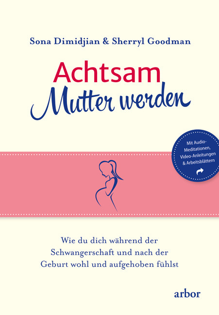 Cover: 9783867812733 | Achtsam Mutter werden, m. 3 Audio | Sona Dimidjian (u. a.) | Buch