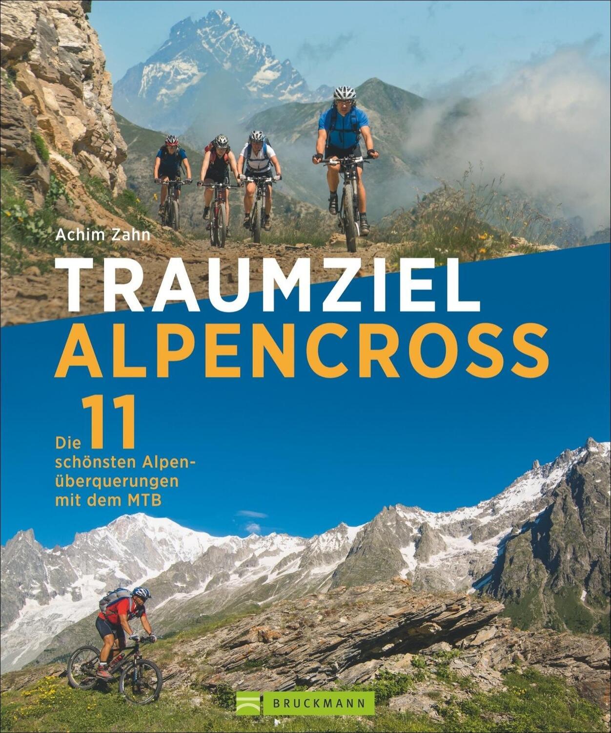 Cover: 9783765469817 | Traumziel Alpencross | Achim Zahn | Buch | Deutsch | 2016 | Bruckmann
