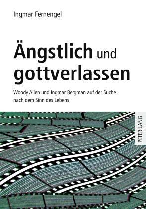 Cover: 9783631604670 | Ängstlich und gottverlassen | Ingmar Fernengel | Buch