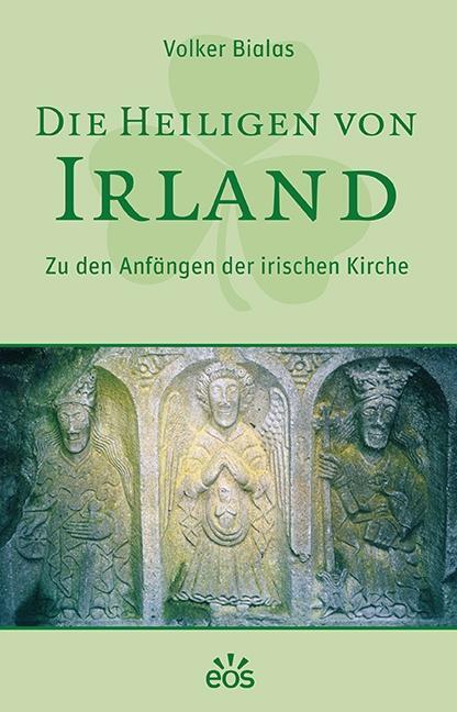 Cover: 9783830678441 | Die Heiligen von Irland | Zu den Anfängen der irischen Kirche | Bialas