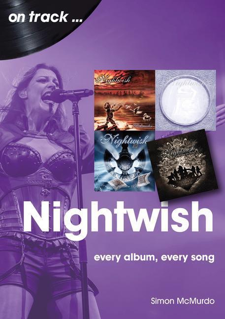 Cover: 9781789522709 | Nightwish On Track | Every Album, Every Song | Simon McMurdo | Buch