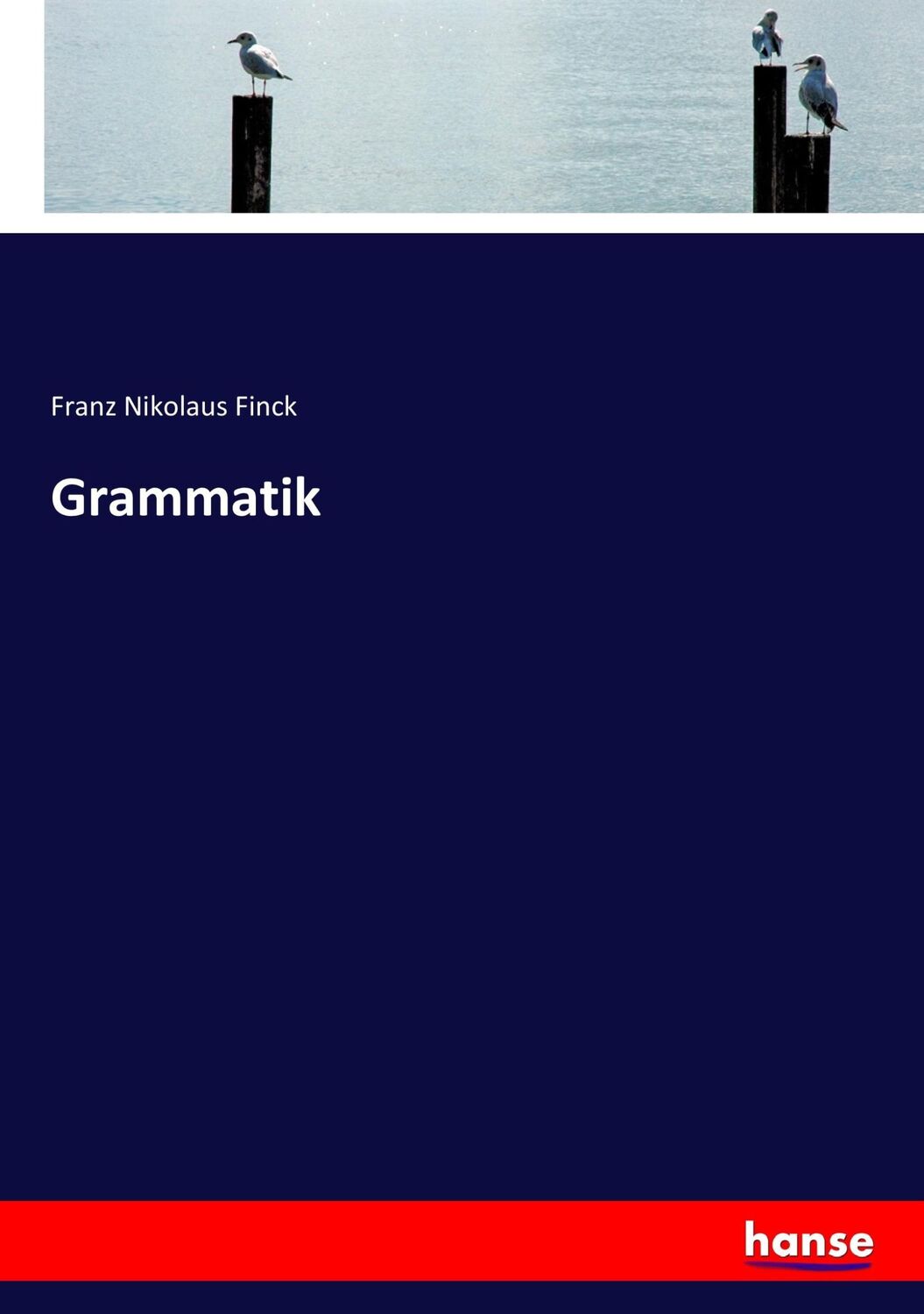 Cover: 9783744643696 | Grammatik | Franz Nikolaus Finck | Taschenbuch | Paperback | 240 S.