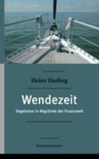 Cover: 9783837033533 | Wendezeit | Segelreise in Abgründe der Finanzwelt Kriminalroman | Buch