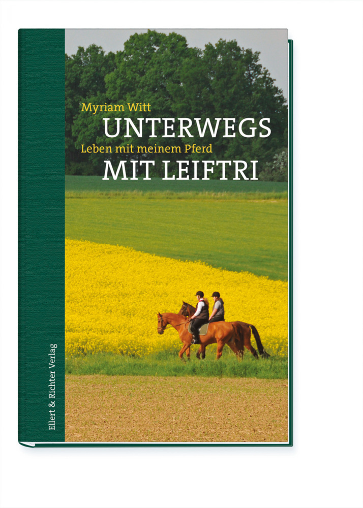 Cover: 9783831907885 | Unterwegs mit Leiftri | Leben mit meinem Pferd | Myriam Witt | Buch