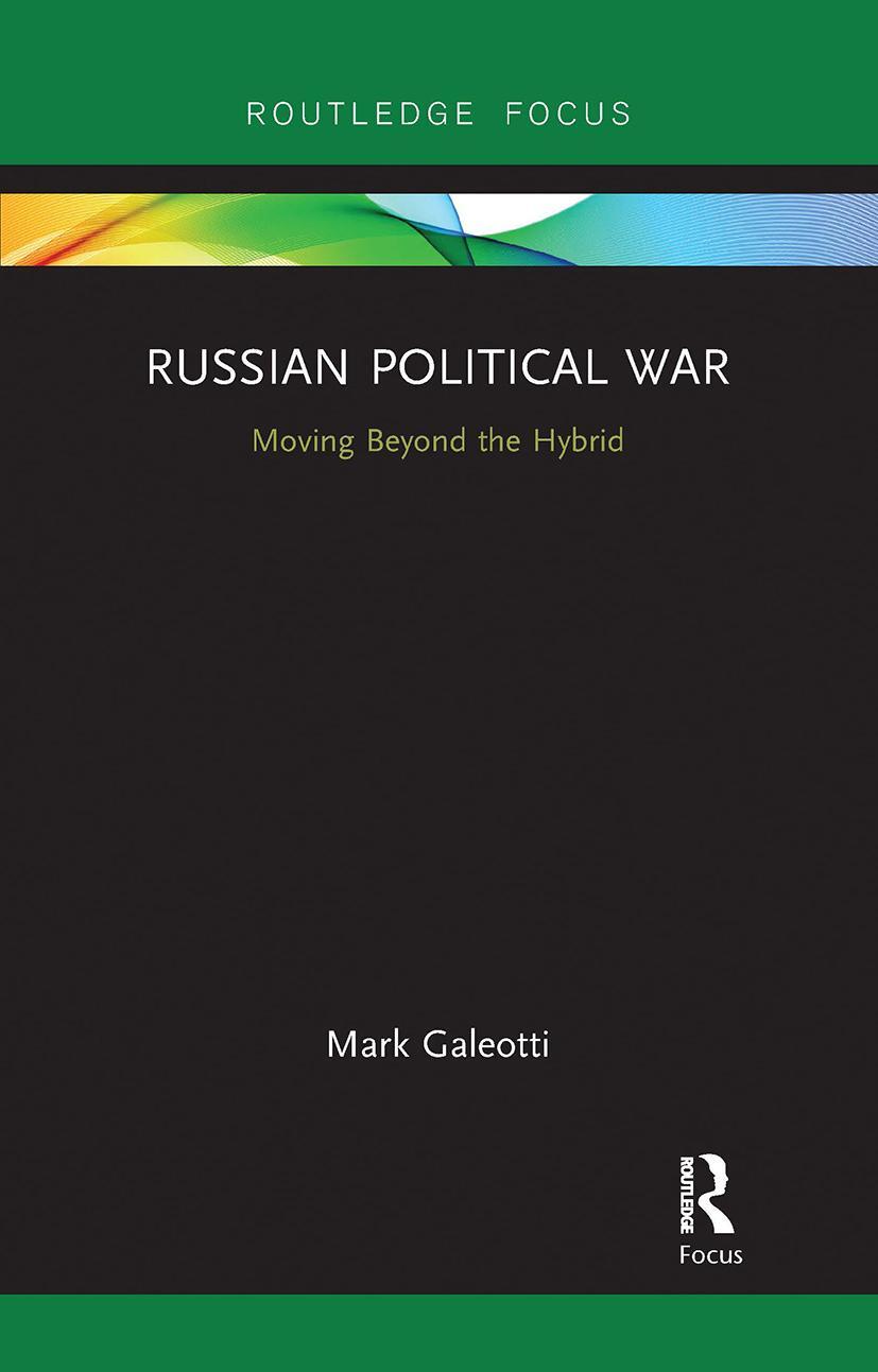 Cover: 9780367731755 | Russian Political War | Moving Beyond the Hybrid | Mark Galeotti