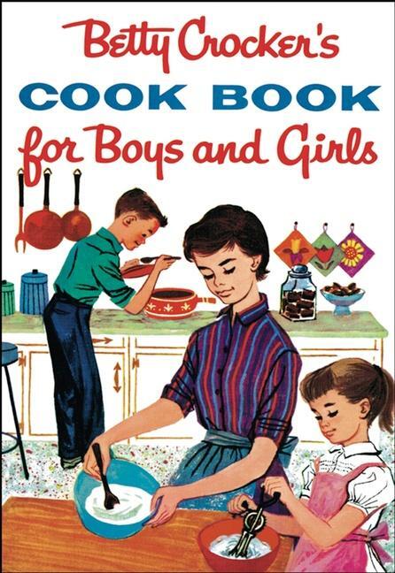 Cover: 9780764526343 | Betty Crocker's Cookbook for Boys and Girls | Betty Crocker | Buch