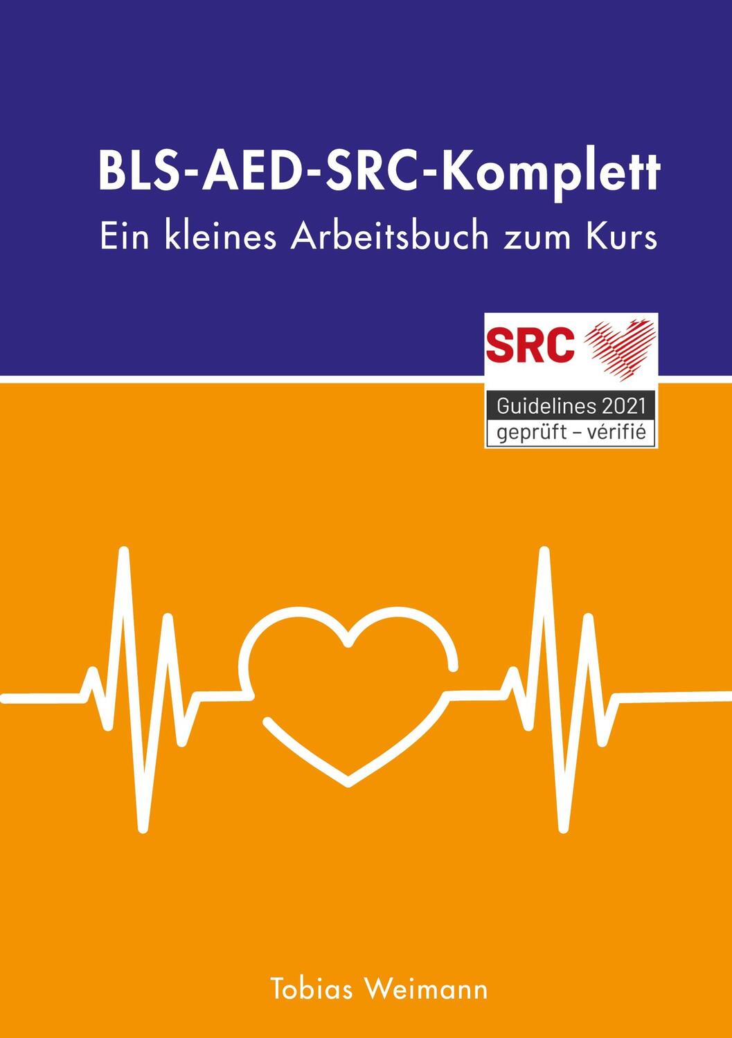 Cover: 9783758327872 | BLS-AED-SRC-Komplett | Ein kleines Arbeitsbuch zum Kurs | Weimann