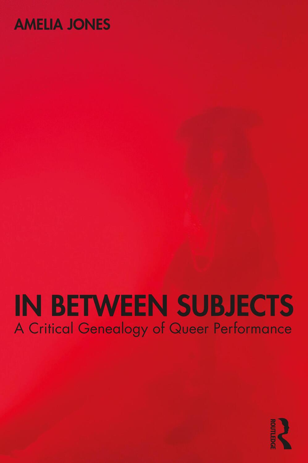 Cover: 9780367533762 | In Between Subjects | A Critical Genealogy of Queer Performance | Buch