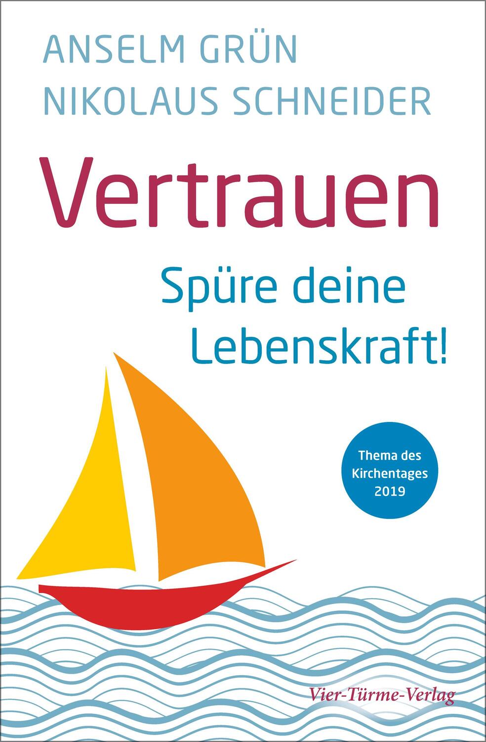 Cover: 9783736502260 | Vertrauen | Spüre deine Lebenskraft | Anselm Grün (u. a.) | Buch