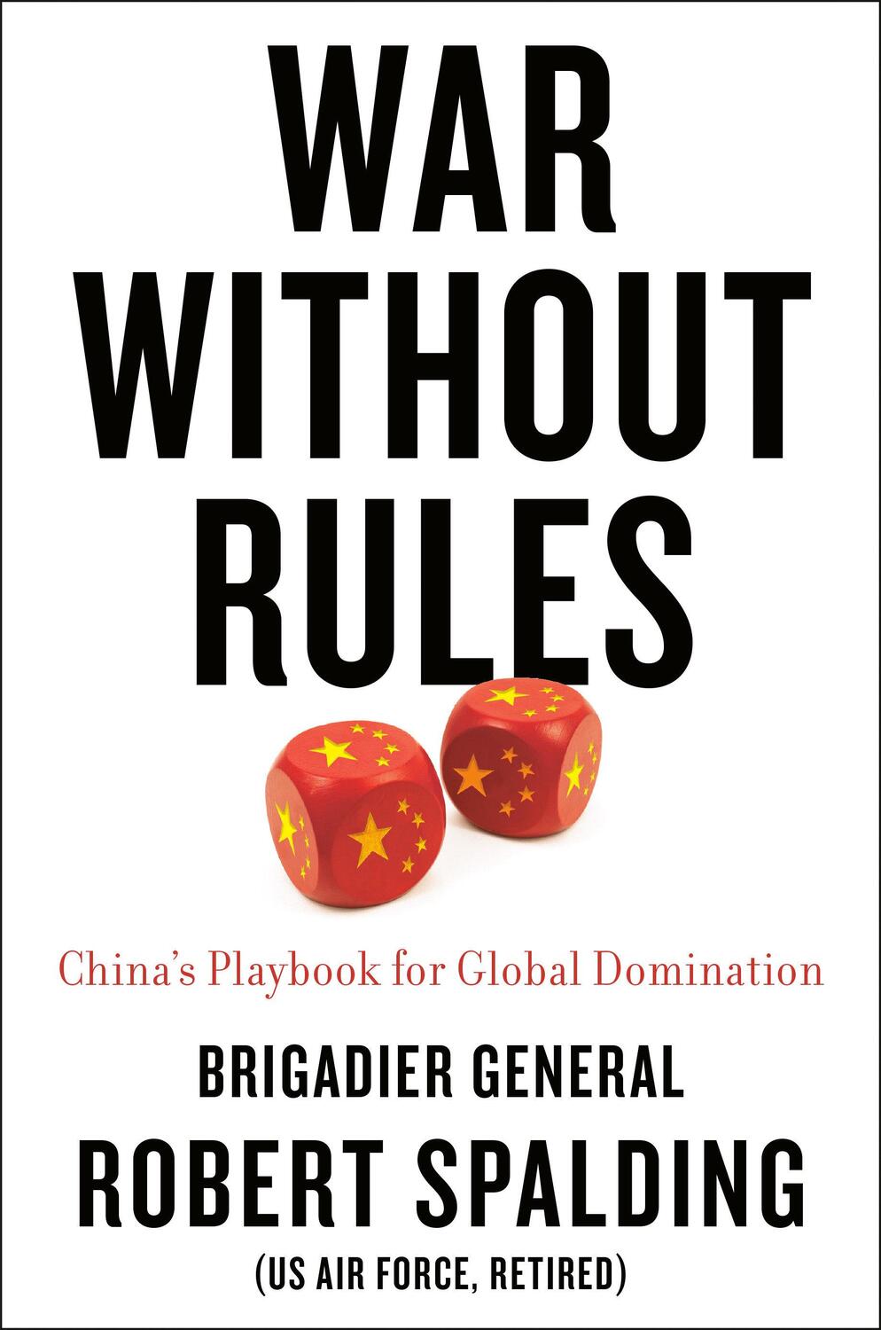 Cover: 9780593331040 | War Without Rules: China's Playbook for Global Domination | Spalding