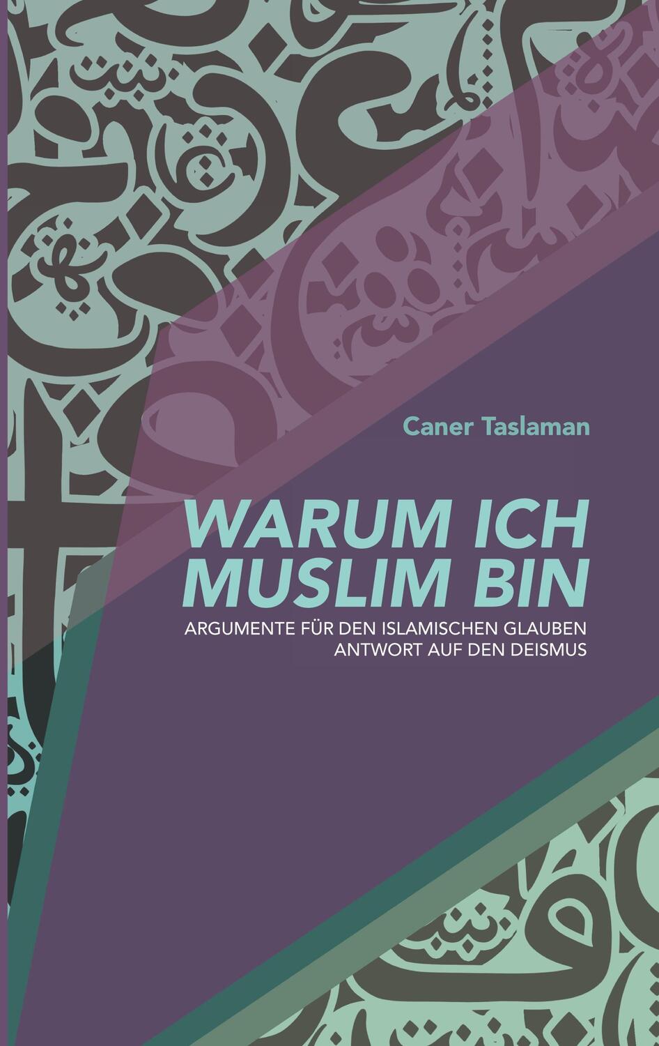 Cover: 9783384006677 | Warum ich Muslim bin | Caner Taslaman | Taschenbuch | Paperback | 2023