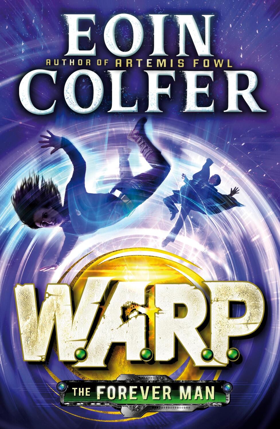 Cover: 9780141361093 | The Forever Man (W.A.R.P. Book 3) | Eoin Colfer | Taschenbuch | WARP