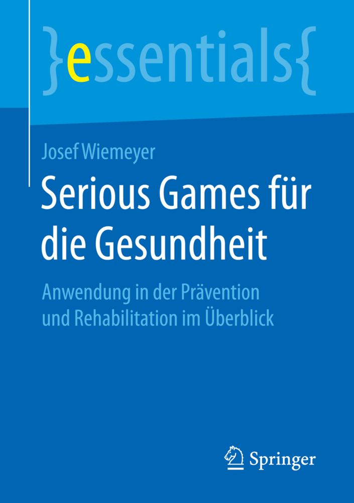 Cover: 9783658154714 | Serious Games für die Gesundheit | Josef Wiemeyer | Taschenbuch | 2016