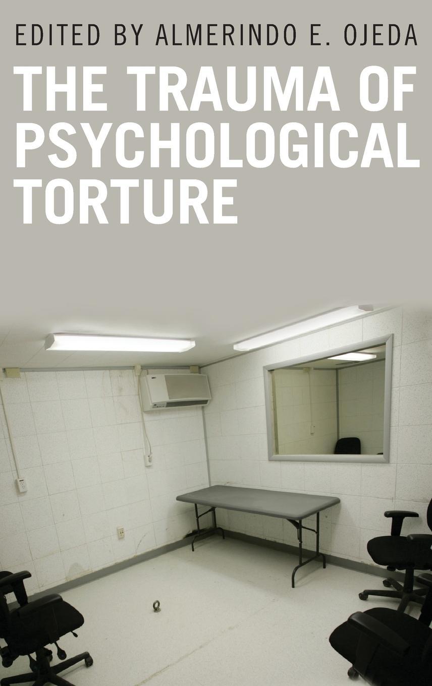 Cover: 9780313345142 | The Trauma of Psychological Torture | Almerindo Ojeda | Buch | 2008