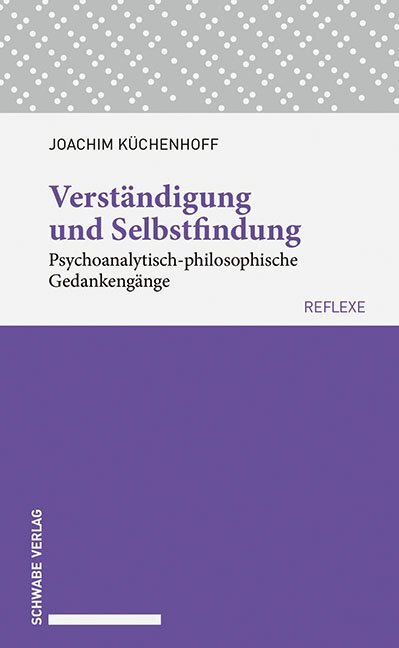 Cover: 9783796539770 | Verständigung und Selbstfindung | Joachim Küchenhoff | Taschenbuch