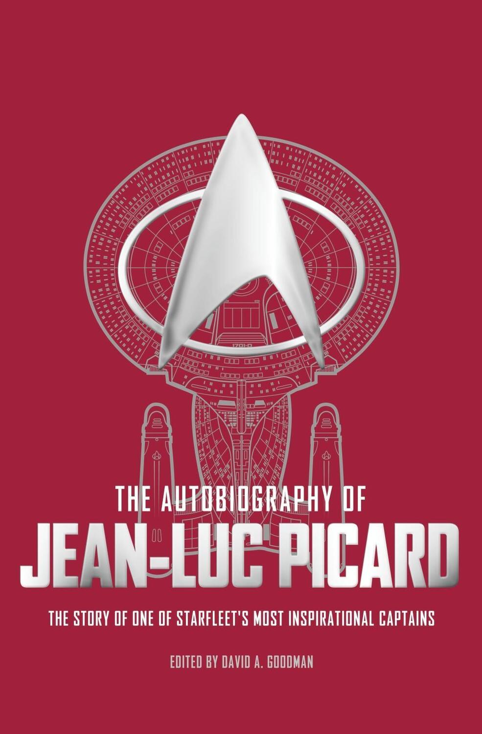 Cover: 9781785659409 | The Autobiography of Jean-Luc Picard | David A. Goodman | Taschenbuch