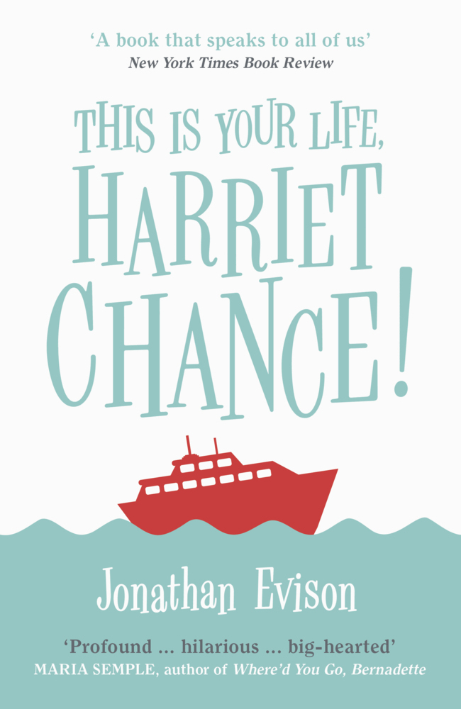 Cover: 9780099592679 | This Is Your Life, Harriet Chance! | Jonathan Evison | Taschenbuch