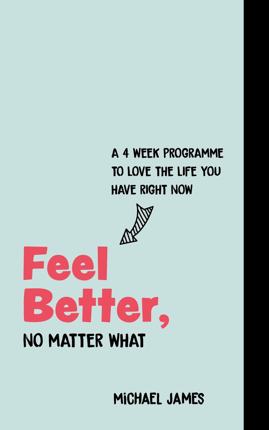 Cover: 9781786784179 | Feel Better, No Matter What | Michael James | Taschenbuch | Englisch