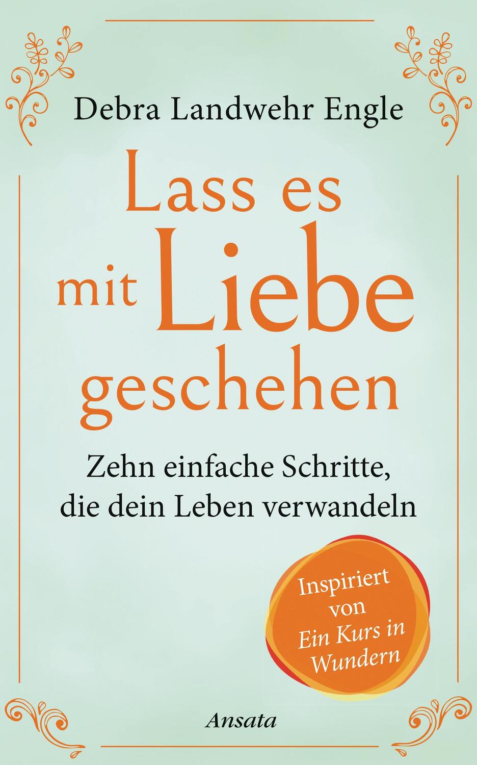 Cover: 9783778775530 | Lass es mit Liebe geschehen | Debra Landwehr Engle | Buch | Deutsch