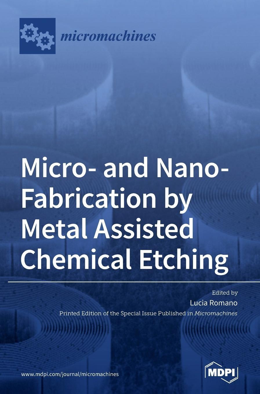 Cover: 9783039438457 | Micro- and Nano-Fabrication by Metal Assisted Chemical Etching | Buch