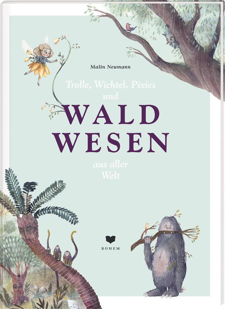 Cover: 9783959390781 | Trolle, Wichtel, Pixies und WALDWESEN aus aller Welt | Malin Neumann