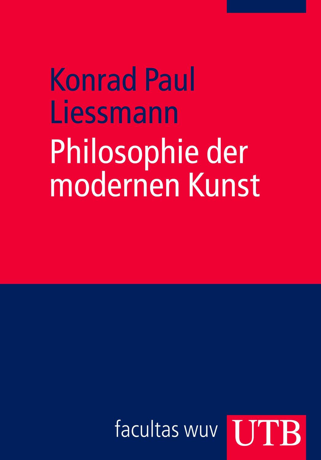Cover: 9783825220884 | Philosophie der modernen Kunst | Eine Einführung | Liessmann | Buch