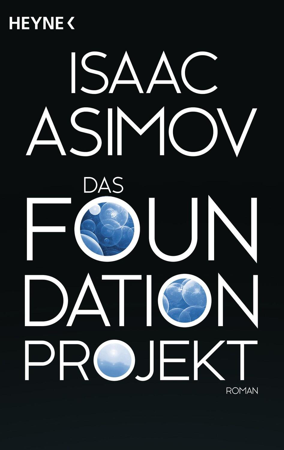Cover: 9783453528451 | Das Foundation Projekt | Isaac Asimov | Taschenbuch | Deutsch | 2014
