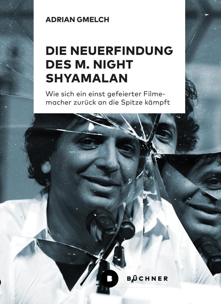Cover: 9783963172601 | Die Neuerfindung des M. Night Shyamalan | Adrian Gmelch | Taschenbuch