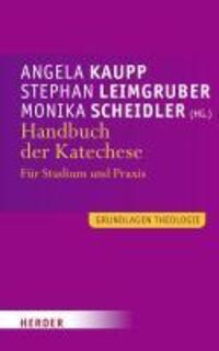 Cover: 9783451323867 | Handbuch der Katechese | Für Studium und Praxis | Angela Kaupp (u. a.)