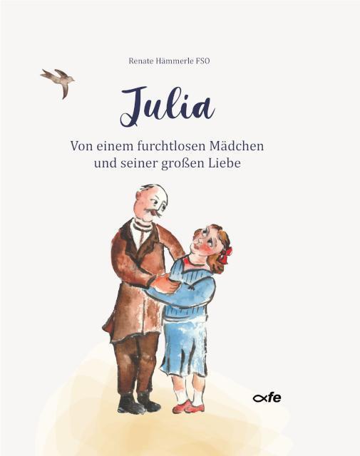 Cover: 9783863573997 | Julia | Von einem furchtlosen Mädchen und seiner großen Liebe | Buch