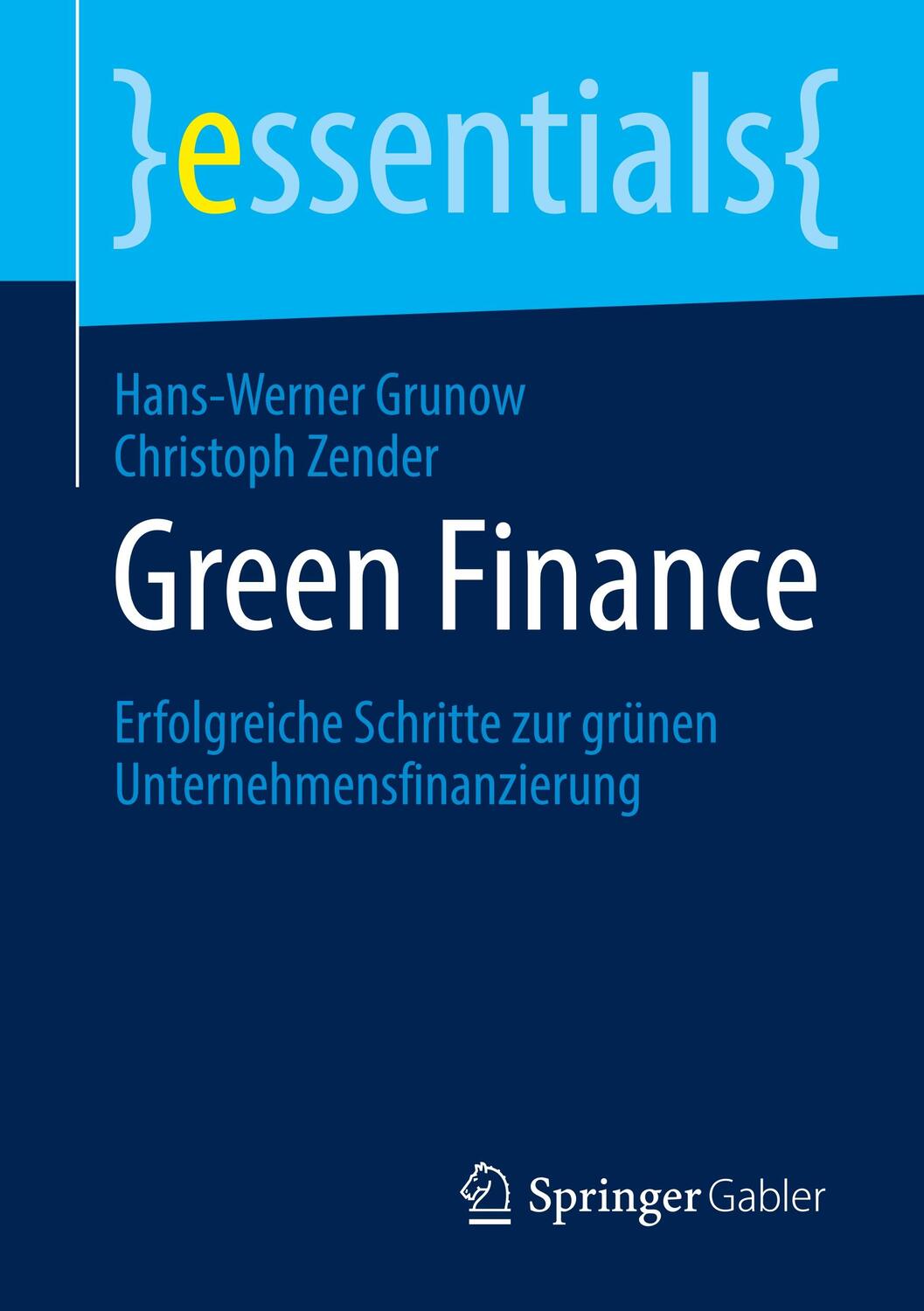 Cover: 9783658289904 | Green Finance | Hans-Werner Grunow (u. a.) | Taschenbuch