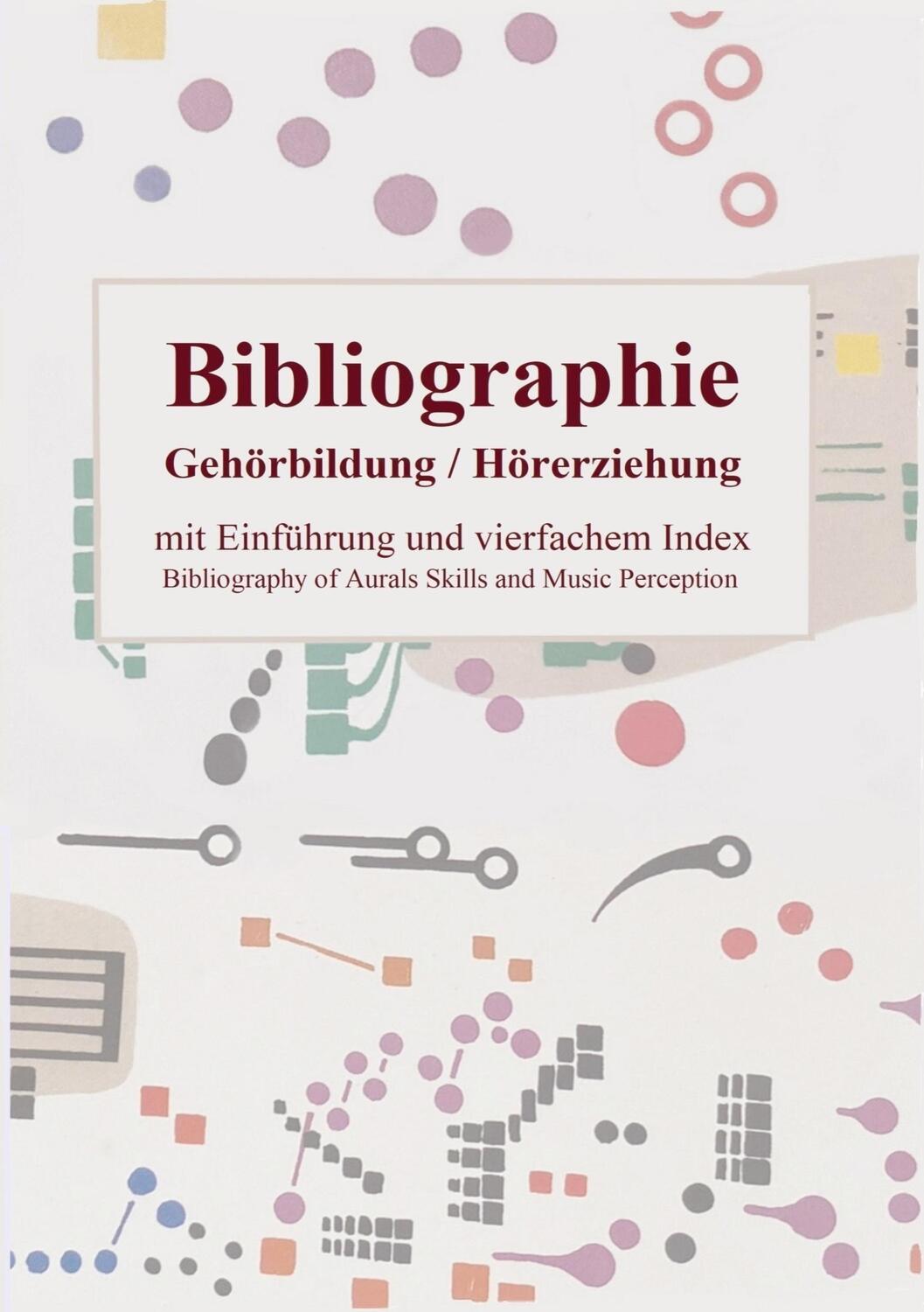 Cover: 9789403619293 | Bibliographie Gehörbildung / Hörerziehung | Lutz Felbick | Taschenbuch