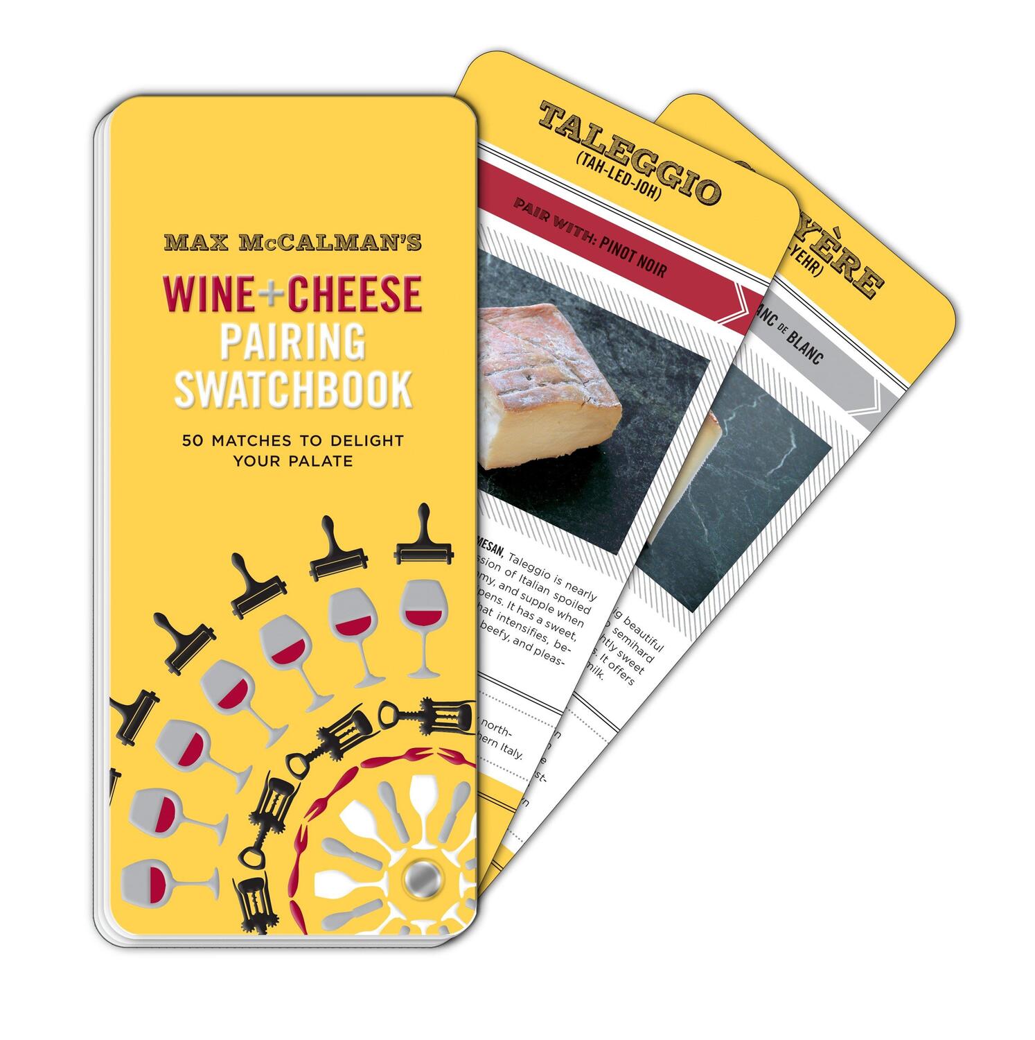 Cover: 9780770433833 | Max McCalman's Wine and Cheese Pairing Swatchbook: 50 Pairings to...