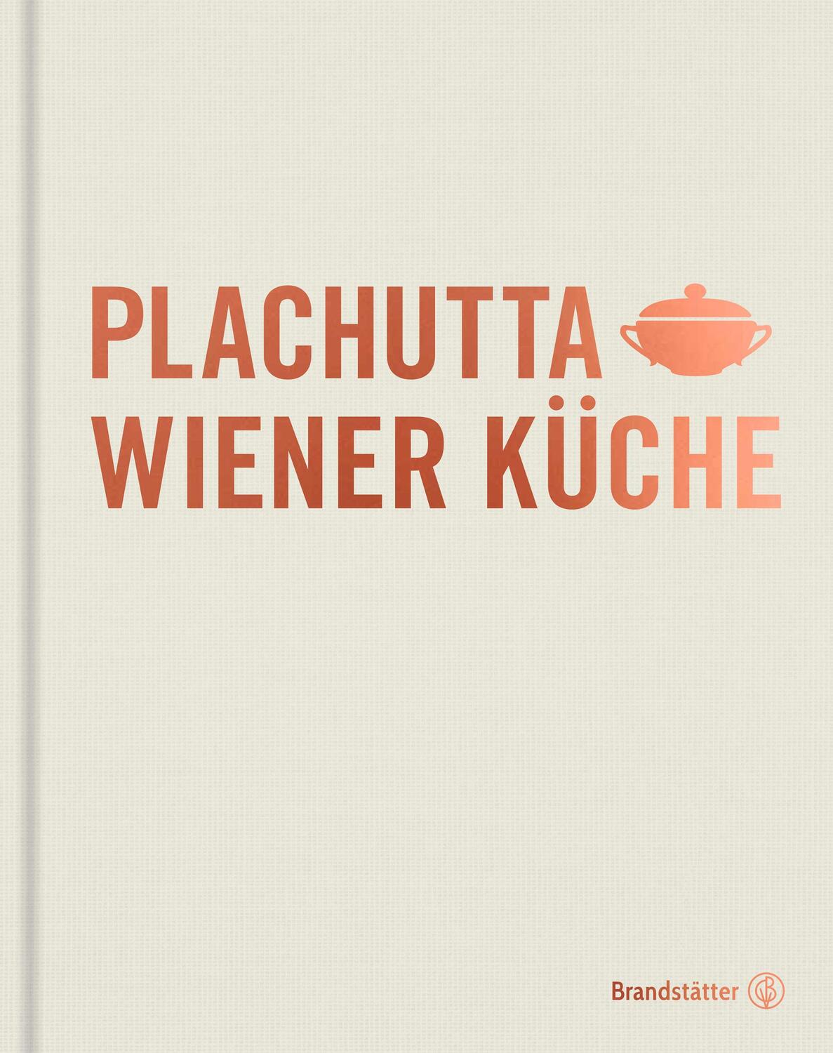 Cover: 9783710602931 | Plachutta Wiener Küche | Ewald Plachutta (u. a.) | Buch | Deutsch